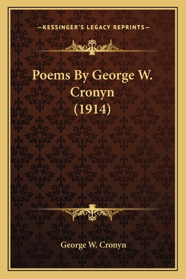 Poems By George W. Cronyn (1914) - Cronyn, George W