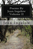 Poems by Jean Ingelow Volume II
