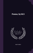Poems, by M.S