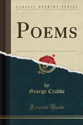 Poems (Classic Reprint) - Crabbe, George