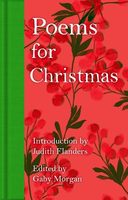 Poems for Christmas - Morgan, Gaby (Contributions by), and Flanders, Judith (Introduction by)