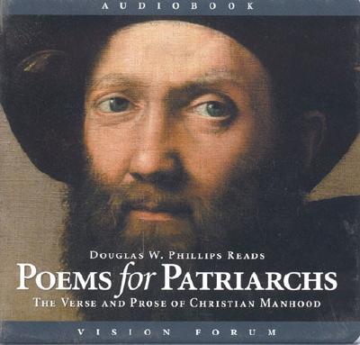 Poems for Patriarchs Audiobook CD - Phillips, Douglas W (Editor), and Forum, Vision