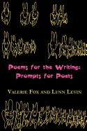 Poems for the Writing: Prompts for Poets
