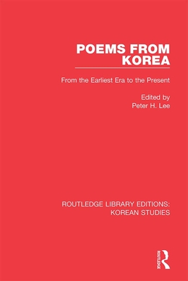 Poems from Korea: From the Earliest Era to the Present - Lee, Peter H (Editor)