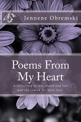 Poems From My Heart: A Collection - Obremski, Jennene C