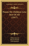 Poems My Children Love Best Of All (1917)