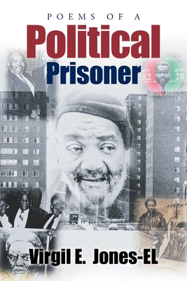 Poems of a Political Prisoner - Jones-El, Virgil E