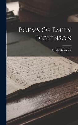 Poems Of Emily Dickinson - Dickinson, Emily