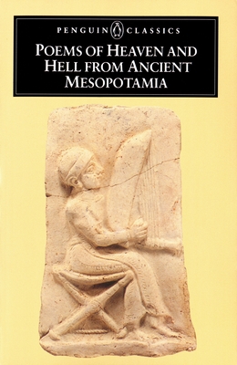 Poems of Heaven and Hell from Ancient Mesopotamia - Anonymous, and Sandars, N K (Introduction by)