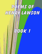 Poems of Henry Lawson Book 1