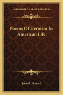 Poems Of Heroism In American Life