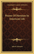 Poems of Heroism in American Life