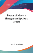 Poems of Modern Thought and Spiritual Truths