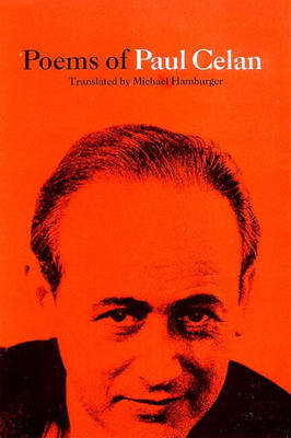 Poems of Paul Celan: A Bilingual Edition in German and English - Celan, Paul, and Hamburger, Michael (Illustrator)