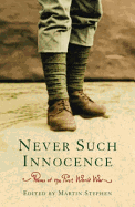 Poems of the First World War: Never Such Innocence