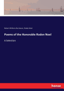 Poems of the Honorable Roden Noel: A Selection
