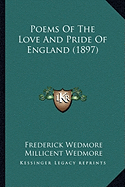 Poems Of The Love And Pride Of England (1897)