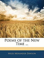 Poems of the New Time ...