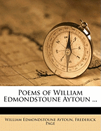 Poems of William Edmondstoune Aytoun