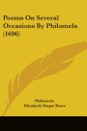 Poems On Several Occasions By Philomela (1696)