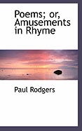 Poems; Or, Amusements in Rhyme