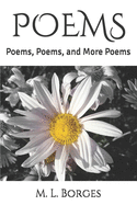 Poems: Poems, Poems, and More Poems