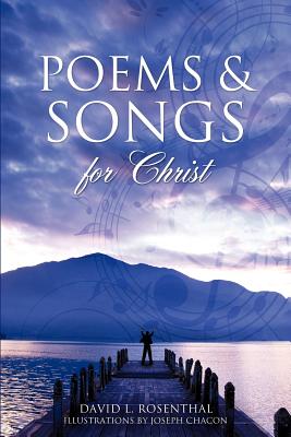 Poems & Songs for Christ - Rosenthal, David L