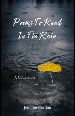 Poems To Read In The Rain - Gordon