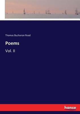 Poems: Vol. II - Read, Thomas Buchanan