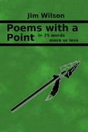 Poems with a Point: In 25 Words More or Less