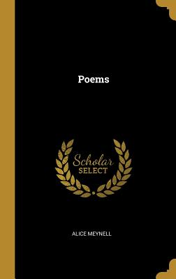 Poems - Meynell, Alice