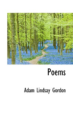 Poems - Gordon, Adam Lindsey