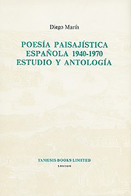 Poesa Paisajstica Espaola 1940-1970: Estudio Y Antologa - Marn, Diego