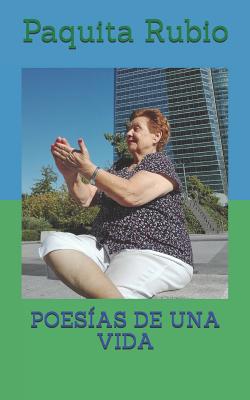 Poesas de Una Vida - Juan Rubio, Jesus (Preface by), and Valero Duran, Juan Jose (Editor), and Rubio, Paquita