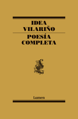 Poes?a Completa. Idea Vilario / Complete Poetry: Idea Vilario - Vilario, Idea