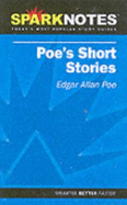 Poe's Short Stories (SparkNotes Literature Guide)