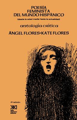 Poesia Feminista del Mundo Hispanico - Flores, Angel, and Flores, Kate
