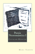 Poesia Neoromantica I. Catalan Hunter