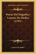 Poesie Del Magnifico Lorenzo De Medici (1791)