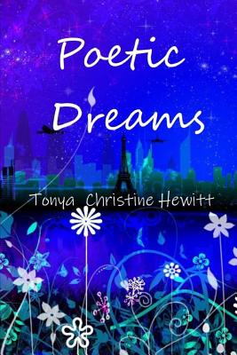 Poetic Dreams - Hewitt, Tonya Christine