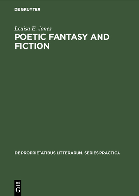 Poetic Fantasy and Fiction: The Short Stories of Jules Supervielle - Jones, Louisa E