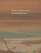 Poetic Imagination in Japanese Art: Selections from the Collection of Mary and Cheney Cowles