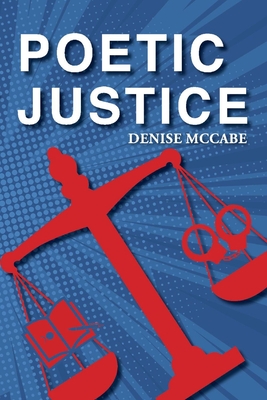 Poetic Justice - McCabe, Denise