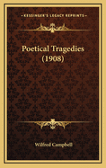 Poetical Tragedies (1908)