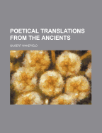 Poetical Translations from the Ancients