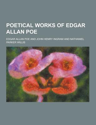 Poetical Works of Edgar Allan Poe - Poe, Edgar Allan