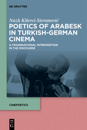 Poetics of Arabesk in Turkish-German Cinema: A Transnational Intervention in the Discourse