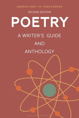 Poetry: A Writer's Guide and Anthology - Huey, Amorak, and Prentiss, Sean (Editor), and Kaneko, W Todd