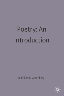 Poetry: An Introduction: An Introduction - Miller, Ruth (Editor), and Greenberg, Robert A (Editor)