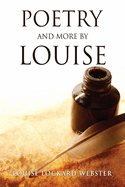 Poetry and More by Louise
